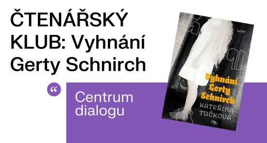 Čtenářský klub: Vyhnání Gerty Schnirch